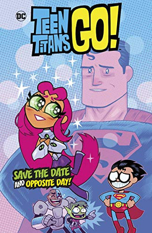 Teen Titans Go! Save the Date and Opposite Day!