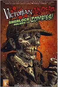 Victorian Undead: Sherlock Holmes Vs Zombies (Paperback)