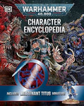 Warhammer 40,000 Character Encyclopedia: Includes Lieutenant Titus Miniature Hardcover