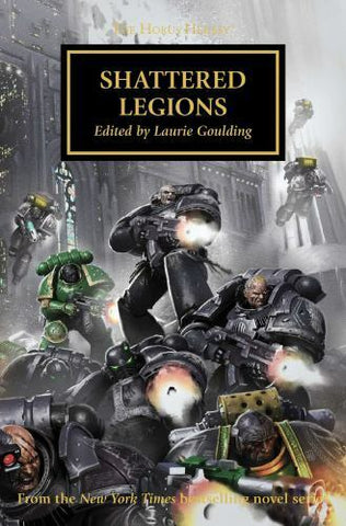 The Horus Heresy Ser.: Shattered Legions by Laurie Goulding (2017, Trade Paperback)