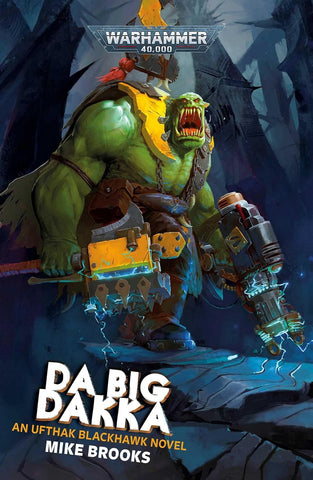 Da Big Dakka (Warhammer 40,000) Paperback – 21 Nov. 2024