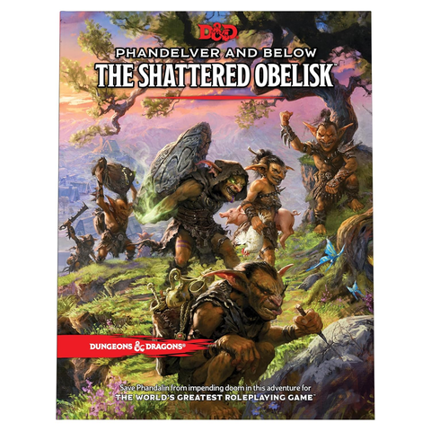 Phandelver and Below: the Shattered Obelisk (Dungeons & Dragons Adventure Book)