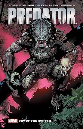 Predator By Ed Brisson Vol. 1: Day of The Hunter