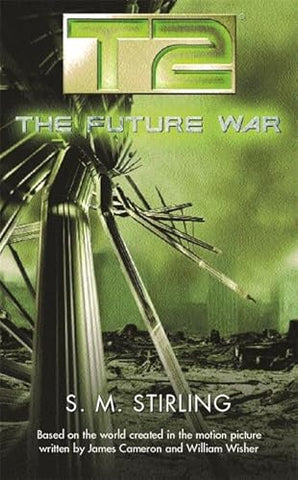 T2: The Future War (GOLLANCZ S.F.) - Softcover