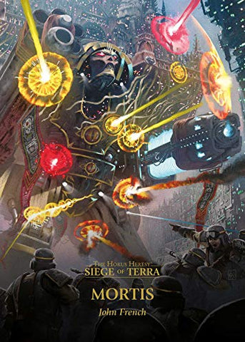 Mortis (Volume 5) (Horus Heresy: Siege of Terra) - Hardcover French, John