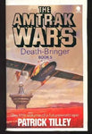 The Amtrak Wars Vol 5: Death Bringer: Bk.5