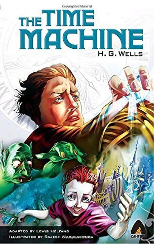 THE TIME MACHINE: THE GRAPHIC NOVEL (CAMPFIRE GRAPHIC By H G Wells & Lewis VG