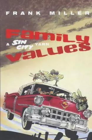 Sin City: Family Values by Miller, Frank