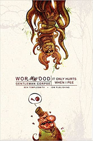 Wormwood Volume 2: It Only Hurts When I Pee