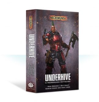 Underhive: A Necromunda Anthology (Pb)
