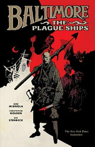 BALTIMORE VOLUME 1: THE PLAGUE SHIPS (Baltimore (Quality Pape... by Mike Mignola