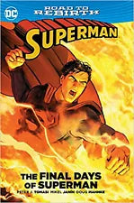 Superman The Final Days of Superman TP, Tomasi, Peter J., Excellent Book